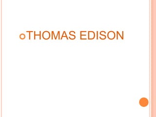THOMAS EDISON