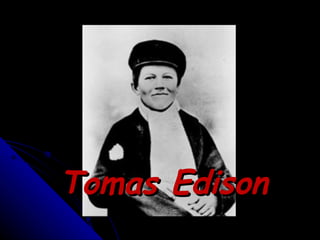Tomas Edison 