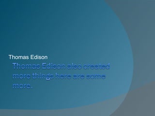Thomas edison project | PPT