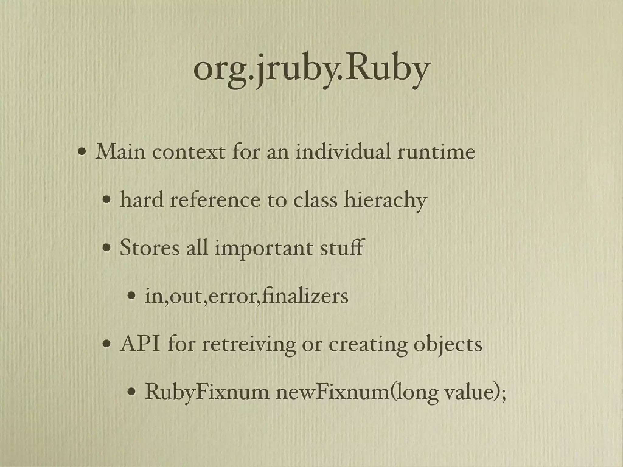 Learn about JRuby Internals from one of the JRuby Lead Developers, Thomas Enebo