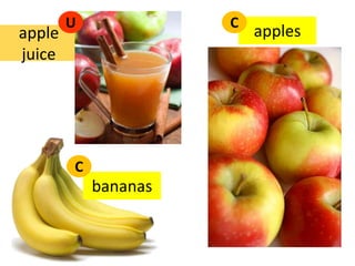 CUapplesapplejuiceCbananas