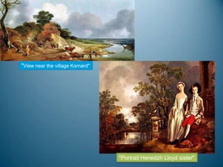 "View near the village Kornard"




                                  "Portrait Henedzh Lloyd sister"
 