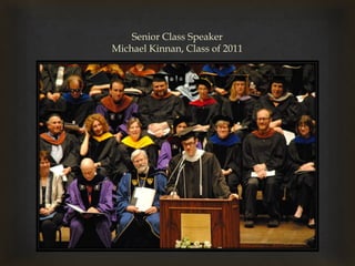 Senior Class SpeakerMichael Kinnan, Class of 2011