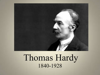 Thomas Hardy
1840-1928
 