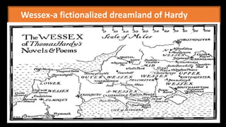 Wessex-a fictionalized dreamland of Hardy
 