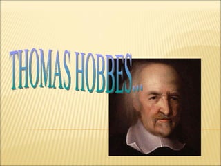 THOMAS HOBBES... 
