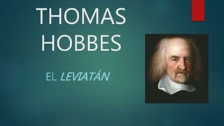 THOMAS 
HOBBES 
EL LEVIATÁN 
 