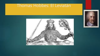 Thomas Hobbes: El Leviatán
 