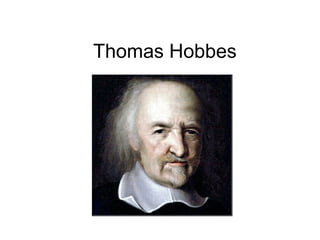 Thomas Hobbes

 