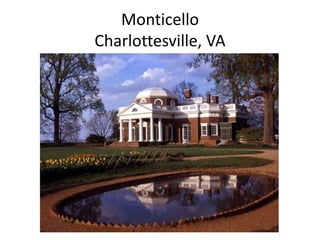 MonticelloCharlottesville, VA