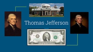 Thomas Jefferson
 