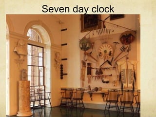 Seven day clock
