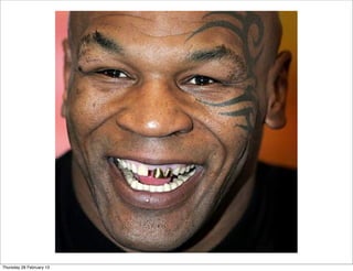 Thursday 28 February 13
 