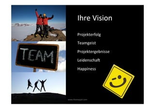 Ihre Vision
Projekterfolg
Teamgeist
Projektergebnisse
Leidenschaft
Happiness

www.thomasjuli.com

 