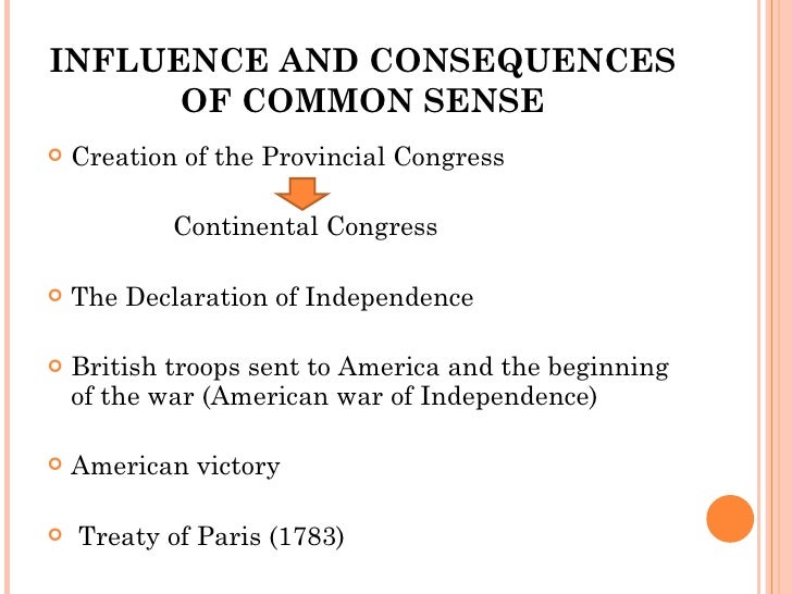 an analysis of the influences of american independence in common sense by thomas paine Common sense by thomas paine study play january 1776 fort ticonderoga captured how does paine lead you to view the cause of american independence view it, he says but it hath so far happened that the first hath failed and the second hath withdrawn her influence. an analysis of the influences of american independence in common sense by thomas paine Common sense by thomas paine study play january 1776 fort ticonderoga captured how does paine lead you to view the cause of american independence view it, he says but it hath so far happened that the first hath failed and the second hath withdrawn her influence.