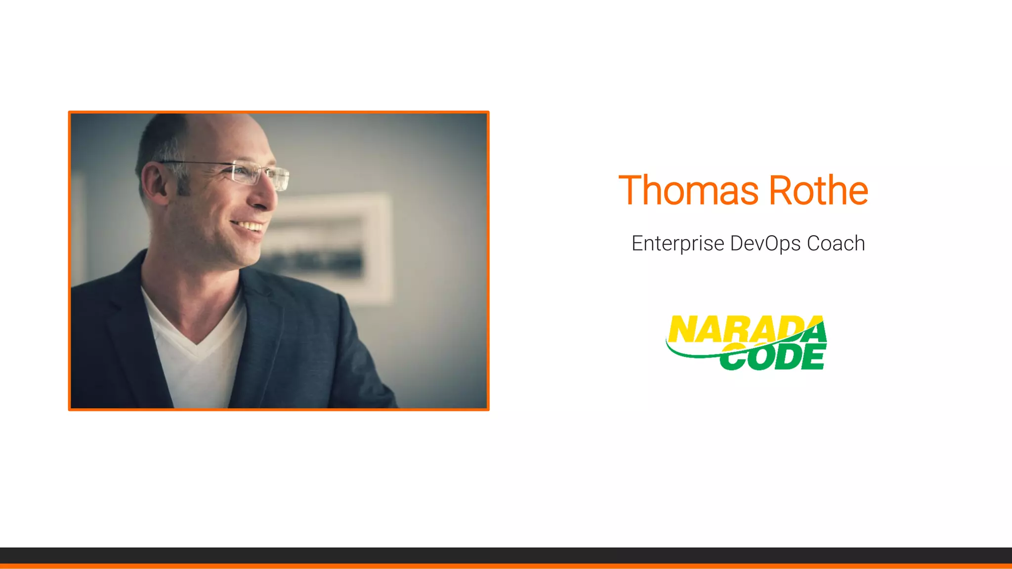 Enterprise DevOps Coach
Thomas Rothe
 