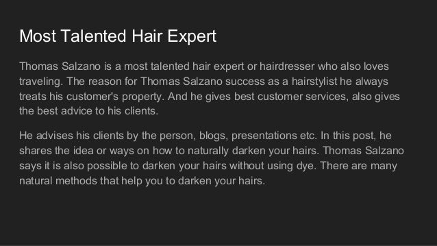 Thomas Salzano Ways On How To Naturally Darken Your Hair