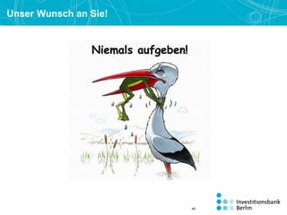 Unser Wunsch an Sie!
40
 