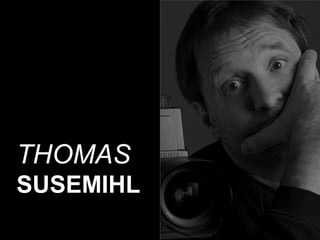 THOMAS
SUSEMIHL
 