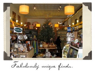 Fabulously unique finds.
