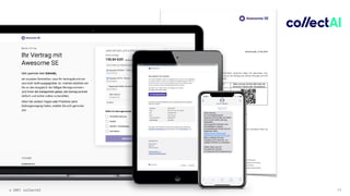 © 2021 collectAI 17
Awesome SE CEO Bankverbindung Handelsregister
Musterstraße 1 Max Müller Bank AG Amtsgericht Hamburg
12345 Musterstadt Geschäftsführer IBAN DE73 2004 0000 0619
9178 01
HRB 123456
Telefon +49 40 123 456 - 78 Maria Meier BIC COBADEHHXXX UStIdNr.DE012345678
Awesome SE – Musterstraße 1 – DE-12345 Musterstadt
Herr Max Mustermann
Mustermann-Str. 50
20457 Hamburg
Musterstadt, 27.06.2018
Mahnung - Ihre Rechnung Nr. 7091
Sehr geehrter Herr Mustermann,
herzlichen Dank für Ihren Auftrag bei Awesome SE vom 01.06.2018. Sicherlich haben Sie übersehen, Ihre
Rechnung zu zahlen. Das kann passieren. Gerne möchten wir Sie an die Zahlung des offenen Betrags von EUR
555,34 erinnern. Hierfür bieten wir Ihnen folgende Möglichkeiten:
Bezahlen Sie bequem
online per:
Loggen Sie sich hierfür im
Rechnungsportal ein:
Oder scannen Sie den QR Code mit
mit Ihrem Tablet oder Smartphone:
ein
Webseite: bit.ly/2zugf3c
Kundennummer: 12345678
Zugangscode: 1111
Oder zahlen Sie klassisch per Überweisung
Kontoinhaber: Awesome SE
IBAN: IBAN DE73 2004 0000 0619 9178 01
BIC: COBADEHHXXX
Betrag: EUR 555,34
Verwendungszweck: 7091
Sollten Sie den offenen Betrag zwischenzeitlich beglichen haben, betrachten Sie dieses Schreiben bitte als
gegenstandslos.
Bei Fragen wenden Sie sich bitte an unseren Kundenservice.
Mit freundlichen Grüßen
Ihre Awesome SE Kundenbetreuung
 