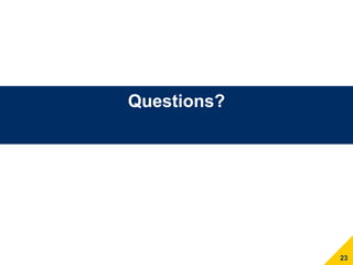Questions?




             23
 