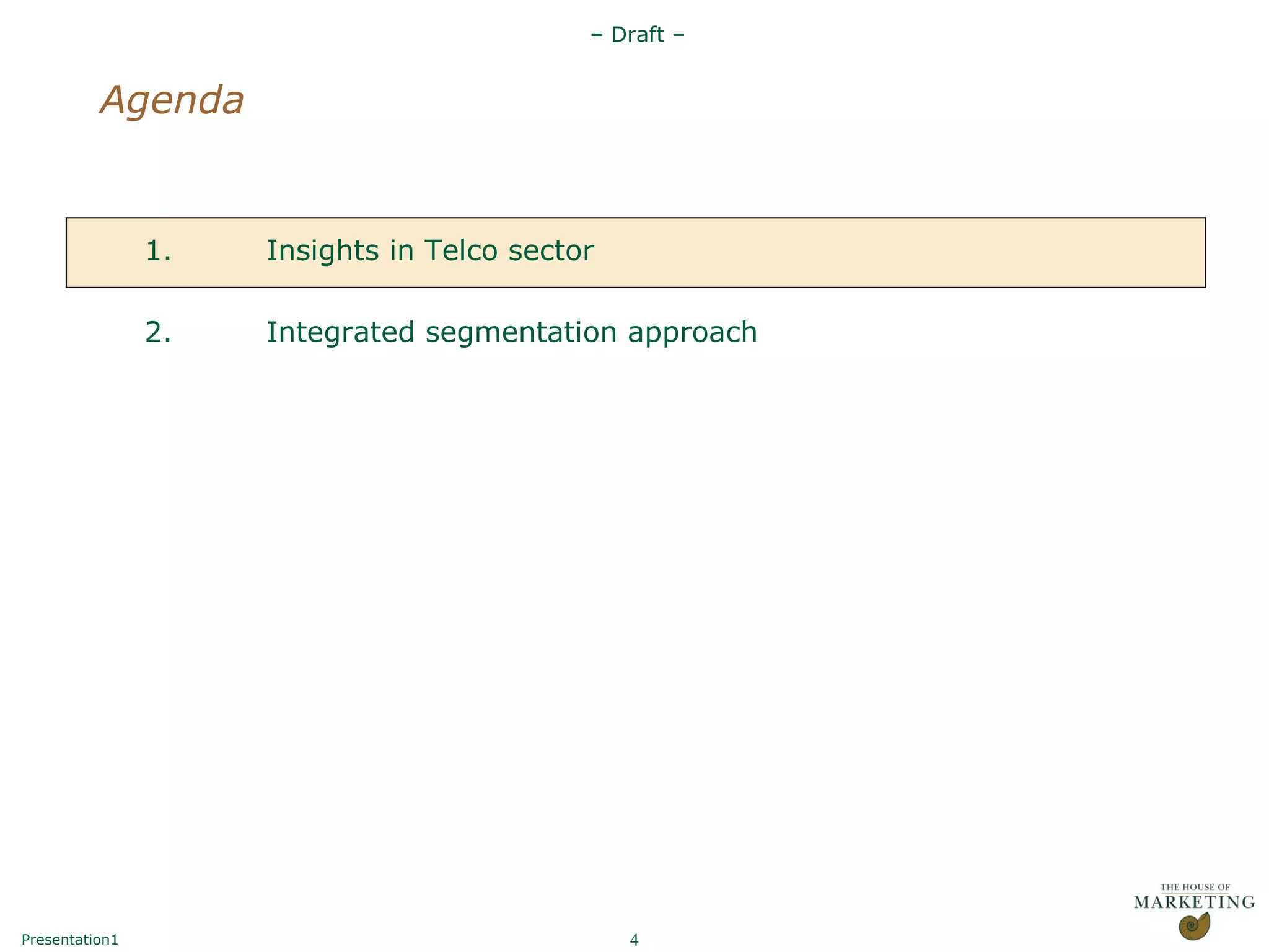 Agenda Insights in Telco sector Integrated segmentation approach 