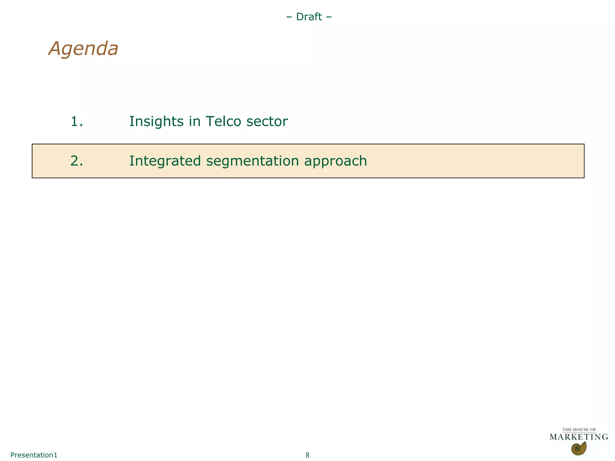 Agenda Insights in Telco sector Integrated segmentation approach 