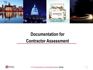 43© 2016 | www.aronsonllc.com | www.aronsonllc.com/blogs |
Documentation for
Contractor Assessment
 