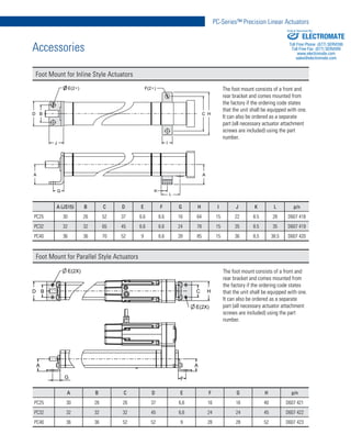 19
PC-Series™ Precision Linear Actuators
www.thomsonlinear.com
Accessories
Foot Mount for Inline Style Actuators
Foot Moun...