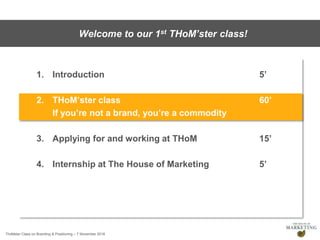 THoMster class antwerp - branding & positioning