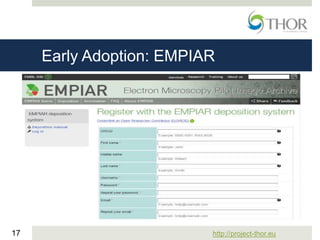 http://project-thor.eu17
Early Adoption: EMPIAR
 