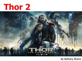 Thor 2

By Bethany Braine

 