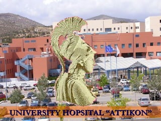 UUNNIIVVEERRSSIITTYY HHOOPPSSIITTAALL ““AATTTTIIKKOONN”” 
