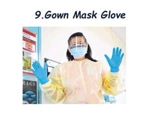 9.Gown Mask Glove
 