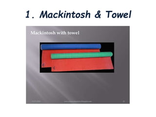 1. Mackintosh & Towel
 