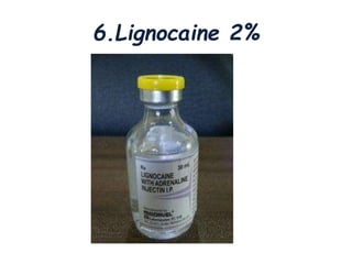 6.Lignocaine 2%
 