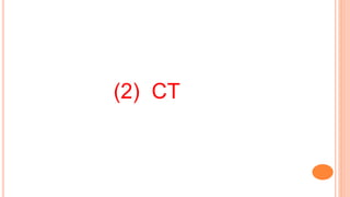 (2) CT
 