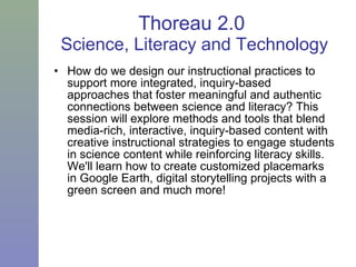 Thoreau 2.0  Science, Literacy and Technology ,[object Object]