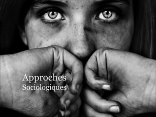 Approches Sociologiques 