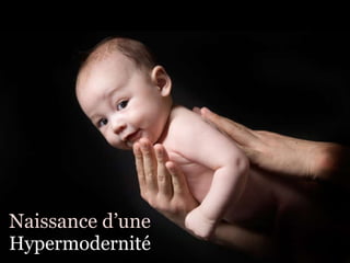 Naissance d’une Hypermodernité 