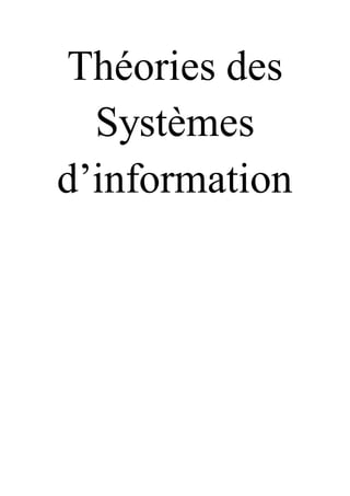 Théories des
Systèmes
d’information
 