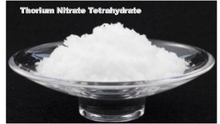 Thorium Nitrate Tetrahydrate
 