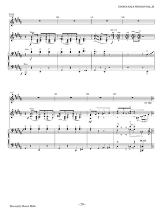 —29—                                               THOROUGHLY MODERN MILLIE



      ####
143



&            #
                                              144                                          145                                    146




      ####                                                                                                      .                           .                .
                                                                                                                  Tpts soli

                                                                                                 œ ~~~ œ .
                                                                                                 œ œ œ ‰ # œ b nn œ                     n # œ b nn œ ... n # œ Ó
                                                                                                                                                         wa


             # Œ œ .. œ . œ œ œ ‹ œ .. œ . œ j œ .
                                                                                                                                                doo


&                                                                                                               œ œ                         œ œ #œ
                        Saxes                                                                                       wa      doo          wa

                  œ œ œ œ
                  œ.    . œ . œ œ. œ œ. œ œ œ.
                                   œ         œ                                                   œ ~~~ œ .. œ œ œ J
                                                                                                                                          #œ œ œ
                  > œ œ . > œ .. œ > ‹ œ œ . > œ œ .
                      œ     œ          œ       œ                                                 >          œ
                                                                                                            . f
                 f
                         ˘      ˘       ˘              ˘       ˘              >
                                                                            œ œ ..               -.        .
? ####                   œ
                         œ      œ
                                œ       œ
                                        œ             nœ
                                                       œ       œ
                                                               œ            œ œ                  œ
                                                                                                 œ.        œ
                                                                                                           œ Ó                                                ‰ œ . ~~~~
                                                                                                                                                                >
                 Tbns


             #    Œ                                                         J                              J                              Ó
                         f
? ####                   Œ              Œ                      Œ                                       ‰    j Ó                           Ó                   ‰
             #
                 Bass


                                œ                     œ                     œ      ‹œ            œ         œ                                                         œ.
             f œ                                                                                                                                                     >




      ####
                                                                                                                                                                              b
147


&            #
                                            148                                      149                             150




                                                                                                                                  >
                                                                                                                                                                   (To 154)



      ####                                                                              >    . .             .             œ. œ ‹œ ˙
             # Œ œ .. œ . œ œ œ # œ ... œ ..                                                                 œ             œ.  ‰ œ ˙                                          b
                        Saxes

&                 œ
                  œ œœ œ              œ œœ                         œ
                                                                   œ    j   œ ..        œ. œ œ #œ
                                                                                        œ                                                       œ
                      œ
                             œ        œ
                p > . œ œ .. > œ .. œ > œ œ .
                                        œ
                                                                   œ
                                                                   >   œ
                                                                       œ
                                                                       œ
                                                                            œ
                                                                            œ.          œ    Œ Ó                           Ó         ‰ #œ ‹œ ‹œ
                                                                                                                                        J 3
                                                                                        F                                  .j     >j
        ˘ ˘                     ˘   ˘             ˘        ˘           - >.              .                                 œ ‰ ‰ œ ˙
? #### œ œ
        œ œ                     œ
                                œ   œ
                                    œ             œ
                                                  œ        œ
                                                           œ           œ œ.
                                                                       œ œ              œ
                                                                                        œ    Œ Ó                           œ     nœ œ                                         b
      #                                                                J                                                   J      J       nœ &
      ~~~




                                                                                                                           . ‰ ‰ >
                                                                                                                                           >
                                                                                                                           Ó                       Œ
? ####                                                                                                                                                     nœ
                                                                                                                                                           PLAY

             # œ Œ                  Œ
                                                  œ
                                                           Œ
                                                                                                      œ nœ #œ              œ              nœ œ                                b
                                œ                                      œ #œ                œ                                            ‰ J                nœ




Thoroughly Modern Millie
                                                                            - 29 -
 