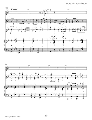 —30—                                                 THOROUGHLY MODERN MILLIE


                                                                                                 .
                                                                                                 œ
                                                                  ‰ nœ œ œ œ
  154



 &b                                                   Ó                                                     Œ      Ó
           L’istesso                            155                                        156                                        157


                                                                     J
                                                                               3

                                                                       œ                            j
             j                                                                                    œ ‰ ˙ ~~~~~~
                                                                                   3


           œ ‰ ˙ ~~~~~~~~ œ .                                                                                                               œ bœ. nœ œ
 &b                                         œ         œ  œ. œ œ. œ œ œ œ                                      ~~~~ œ . b œ                                         Œ
          Saxes


                                                                                                      ˙ ~~~~~~           œ
                                                                                                                         œ                  œ œ .. œœ œœ
                                                                                                                                            œ œ
               f > ~~~~~~~~ œ .                          œ. œ œ. œ œ œ
           .      ˙                         œ         œ                                           œ
                                                      -             .                             .           ~~~~ œ .
                                                                                                  .         - œ. >
           œ      œ - œ
                  .       .             œ             œ - œ œ œ
                                                              .                                   œ   .
                                                                                                      œ
                                                                                                      œ œœ .. œœ ‰ b b œ                    œ bœ. nœ       œ .. # œ œ . # œ
 &b                                                                                               œ                    œ
           œ      œ œœ .. œ ‰           œ             œ œœ .. œ ‰ œ œ                                                                       œ œ. n œ       œ.
        Tpts, Tbn

           œ      œ œ. œ                œ             œ œ. œ œ œ                                 nœ   œ     œ.         œ                    œ              œ #œ œ. #œ
                                                                  J .
         f                                                                                                  >j             >j
                                                                                                            œ              œ
        n>œ                       >
                                  œ                     >                  >
                                                      Œ œ                  œ                     Œ               ‰ Œ            ‰
                                                                                                     Harp


   b Œ nn œ Œ                     œ                     œ                  œ                                               œ                Œ b œœ         Œ nn œ




                                                                                                                  ~~~~
                                                                  Œ                                         nœ                                  œ               œ



                                                                                                 ~
 &        œ                       œ                     œ                  œ                                               œ



                                                                                             ~~~
          œ                       œ                     œ                  œ                                 œ             œ                                  nœ
                                                                                                 Œ          nœ
                                                                                                             œ     Œ       œ                  bœ                œ
      f >                                                                                                    >             >
                                  >                     >                  >                                                                  >                   n>
 ? b n œ nn œ n œ
            œ
            œ                     œ
                                  œ
                                  œ                   œ œ
                                                        œ
                                                        œ                  œ
                                                                           œ
                                                                           œ                                 >
                                                                                                             œ             >
                                                                                                                           œ
                                                                                                                           œ                  œ
                                                                                                                                              œ                    œ
                                                                                                                                                                   œ
     nœ                                               œ
                                                                  œ                              œ           œ     œ                        œ œ           nœ
              nœ                                                  œ



158


 &b
                                                 159                                         160                                161




          œ                      œ                                   œ                                >                                                        j >
                      œ   œ.                œ             œ   œ . b œœ ‰ œ # œ                       nw
                                                                                                      w                                           œ ..   œ ‰ œ ## œ
                                                                                                                                                         œ
 &b       œ           œ          œœ ‰       œ             œ              œ                                                                        œ          œ œ
        Saxes, Tpts


         œœ
          œ           œ
                      œ   œ.
                          œ      œ
                                 œ          œ
                                            œ             œ
                                                          œ   œ . bb œ n œ # œ
                                                              œ.     œ   œ œœ                        bœ
                                                                                                      œ     œ
                                                                                                            œ          œ
                                                                                                                       œ              œ
                                                                                                                                      œ
                                                                                                                                      œ
                                                                                                                                                  œ.     œ
                                                                                                                                                         œ
                                                                                                                                                         œ
                                                                                                                                                             œ #œ
                                                                                                                                                             œ œ
                                                                                                                                                             œ
                          œ ..
                          -      .          J                 -. .
                                                              œ          J .                                       œ
                                                                                                                   œ                                         -
           v          v                                                                               v     v          v
                                                                                                  Saxes, Tbns      v                              -      .   -j # >
                                                                                                                                                                  œ
                                                                                                                                      Œ          nœ.     œ ‰ œ #œ
        œ                          œ                          œ
                                                                                                                                          Vlns


 & b Œ nœ Œ
        œ
        œ                          œ
                                   œ
                                   œ                      Œ   œ
                                                              œ
                                                              œ        Œ       # œœ                  Œ b œœ Œ œœ
                                                                                                         œ    œ                       Œ b œœ
                                                                                                                                           œ               Œ     ## œ
                                                                                                                                                                    œ
                                                                                                                                                                    œ
        >                          >                          >                  œ                       œ    œ                            œ
                                                                                 >                      >     >
                                                                                                                                           >                        >
 ? b œ n>
        œ
        œ                          >
                                   œ
                                   œ                      œ   œ       #œ               œ             œ Œ œ Œ
          œ                                                                            œ             œ                                œ œ                 #œ           œ
     œ                                                    œ   œ       #œ                                    œ                                                          œ
                                                                                                                                      œ œ                 #œ




Thoroughly Modern Millie
                                                                               - 30 -
 