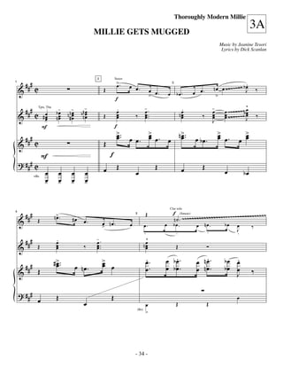 —34—
                                                                                                              Thoroughly Modern Millie
                                                                                                                                                          3A
                                                         MILLIE GETS MUGGED
                                                                                                                                         Music by Jeanine Tesori
                                                                                                                                          Lyrics by Dick Scanlan




        ###                                                              >.
                                                                         œ                                                                           .
                                                                                                                                     n œ œ ~~~~~~~ b J
                                                         2              Saxes


              C                                                                 œ œ.                                                                 œ
1


    &                                                           Œ                                                                                             ‰
                                                                                                          3

                                                                                                 œ                        œ œ.
                                                                        f                        > œ.    œ bœ.                        >
                                                    -                                      -.                                        -                ^
        ### C œ                 b-
                                 œ      n-
                                         œ      b nn œ
                                                     œ                   œ.                œ                       .
                                                                                                                  nœ                 œ     œ ~~~~~~~b œ
                                                                                                                                           œ ~~~~~~~ œ
                  Tpts, Tbn


    &         #œ                nœ
                                 œ     n# œ
                                          œ          œ          Œ        œ
                                                                         œ          ‰       œ ..
                                                                                            œ                      œ
                                                                                                                   œ         ‰       œ
                                                                                                                                     œ     œ          œ       ‰
                      œ
                      -                                                                                                              J                J
                    F                                                   f
                                                                         > ..
                                                                         œ œ œ . > œ . œ n > ..
                                                                         œ       œ
                                                                                 œ         œ
                                                                                           œ                                             >
                                                                                                                                         œ .
                                                                                                                                         œ œ        >
                                                                                                                                                    œ
        ### C                                                   Œ                                                         œ bœ.                   œ œ
    &
                    F                                               f
    ? ### C                                                              Œ                         Œ                         Œ
                      œ          œ       œ         œ            œ                   œ                             œ                        œ         bœ
              +Bs
                      œ
                      -          œ
                                 -       œ
                                         -         œ
                                                   -


        ###                   n> .                                                          Œ             f
                                                                                                                   ~~~~~~~~~~~~~~~~~~~~~~~~~~~~~~~~~~~
                                                                                                         Clar solo

                               œ
4


    &           Œ                         #œ                                                              n˙.
                                                                                    5                           (Smear)

                                                  œ.
                                                                > nœ.
                                                                œ               œ          œ.           œ bœ.              œ nœ.           bœ    œ
                                                                                                                                                 J        ‰
                                                                                           .                .                 .                  .
      ### Œ                     .
                                œ                        -.
                                                         œ                                   ^
    &                           œ
                                œ                 ‰      œ ..
                                                         œ                                 nœœ
                                                                                             œ                Œ                  Ó

                                                                                            .              .
                                                                                                        œ bœ.                 .
                                                                                                                           œ nœ.              .
                                                                                                                                           bœ œ
                              # > ..
                                œ
                                œ                               >
                                                                œ œ
                                                                œ                           œ.
     ##                                       œ nœ.                                         œ.          œ bœ.              œ nœ.           bœ œ
    & # Œ                                                                                                                                     J           ‰

    ? ###                       Œ                                   Œ                                                                            œ
                œ                                 œ                                                           Œ                  Œ
                                                                                            œ
                                                                                    (Bs)
                                                                                            >




                                                                                    - 34 -
 