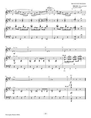 —35—                                                                          MILLIE GETS MUGGED

                                                                                                      3                                                                        MILLIE: "Give me back

                                                                                              nœ œ bœ 8 w
  ### w œ . œ œ .
                                                                                                                                                                               my purse. Help!"
                            ˙.                                                                                                                                                    ^               U
                                                                                           ~~ b œ
                                                                                       œ ~~ J             nœ. #œ
6                                                                                                                                                                         13


&                   œ œ. œ bœ œ œ. nœ                                                                                                                                                     Œ       Ó
                                                      7

                                                                                                                 œ.                                      œ nœ. œ                 bœ
     ~~
        Œ >                   .                                                                 . ‰     Œ >
                    >                >                                                                                                                   >
                                                                                                                                                              :                                       (To 18)

                                                                                                ^                                                                                ^
  # # # Œ œ. ‰ - ..
          œ       œ
                  œ.
                            .
                            œ
                           nœ   ‰ œ
                                   -
                                   œ                                                   œ ~~~~~b œ
                                                                                       œ ~~~~~ œ ‰
                                                                                                œ       Œ œ
                                                                                                           .
                                                                                                           œ                                           -.
                                                                                                                                                       œ
                                                                                                                                                       œ ..                     nœ
                                                                                                                                                                                 œ
                                                                                                                                                                                bœ                U
&         œ       œ         œ      œ
                                   J
                                                                                       œ        J          œ     ‰                                     œ                                  Œ       Ó

        >.
        œ         >
                  œ       n> .
                           œ          >
                                      œ       >
                                              œ                                                                             # > ..
                                                                                                                              œ                    >
                                                                                                                                                   œ          ^
  ### Œ œ . œ œ . œ œ . œ œ . œ b œ . œ œ . œ œ                                                                     Œ
                                                                                                                              œ            œ n œ . œ œ . œ bn œ Œ U
                                                                                                                                                              œ
                                                                                                                                                              œ   Ó
&                                                                                                                                                             œ

? ###                                                                                                                                                                                 U
           œ Œ                       Œ                             œ           Œ                                    œ Œ                                      Œ                   bœ Œ Ó
                            œ                                                          œ        bœ                                             œ                                 bœ


     ###
18


&                                                                                                                                                        j ‰         Œ            Ó
             Hn, Vlns                            19                                            20                                              21


           #œ w                                             w                                       #œ w                                               œ
             j                                                                                        j
                                                                                                                                                       .
             F
     ###                                                                                                                                       PLAY          .    .     .
                                                                                                                                                       œ. œ nœ. œ#œ. nœ#œ ‰
                                                                                                                                                       .
&                       ‰                ‰                                    j‰                                    ‰                      ‰
                                                                                                                                                       œ. œ nœ. œ#œ. nœ#œ
            Tbns soli


             nœ.
              œ.            n œ ..
                              œ                           # œ ..           nœ
                                                                            œ    œ ‰ œ
                                                                                 œ   œ               nœ.
                                                                                                      œ.                n œ ..
                                                                                                                          œ                                             J
              -               -                             œ
                                                            -               .    .   -                -                   -
              F
? ###
                                                                                                                                                       +Clar, Bari


              Œ                 Œ                           Œ                  Œ                      Œ                   Œ
                    œ                œ                                 œ               œ                     œ                       œ                 œ             Œ            Ó
                                                                                                                                                    (Bs)



                                                                                                                                                                     ˘
     ###                                                                                                                                                              œ
                                                                                                                                                                       pizz.

                                                                                                                                                                      J ‰ Œ
22


&                                                                                                                                                                                             Ó
                                                  23                                                  24                                                    25

           œ w                                                  w                                          œ w
            Vlns
            j                                                                                               j

                                                                                                                                                                     ß
                                                                                                                                                                  œ
                                                                                                                                                                   j     >
                                                                                                                                                                         œ
     ###                                                                                                                                                                 œ
                                                                                                                                                                                      Œ       Ó
                                                                                                                                                           PLAY

&                       ‰                    ‰                                   j ‰                                             ‰                      ‰
            Clars

           n œ ..
             œ              n - ..
                              œ
                              œ                              bœ.            nn œ
                                                                               œ     œ ‰ œ
                                                                                     œ   œ                 n œ ..
                                                                                                             œ                       n - ..
                                                                                                                                       œ
                                                                                                                                       œ
            -                                                 œ
                                                              -.               .     .   -                  -                                                          ß
           F
                    œ                œ                                     œ               œ                            œ                          œ                   ^
? ###        Œ                  Œ                               Œ                  Œ                         Œ                         Œ                                              Œ       Ó
                                                                                                                                                                       œ
                                                                                                                                                                       œ




Thoroughly Modern Millie
                                                                                           - 35 -
 