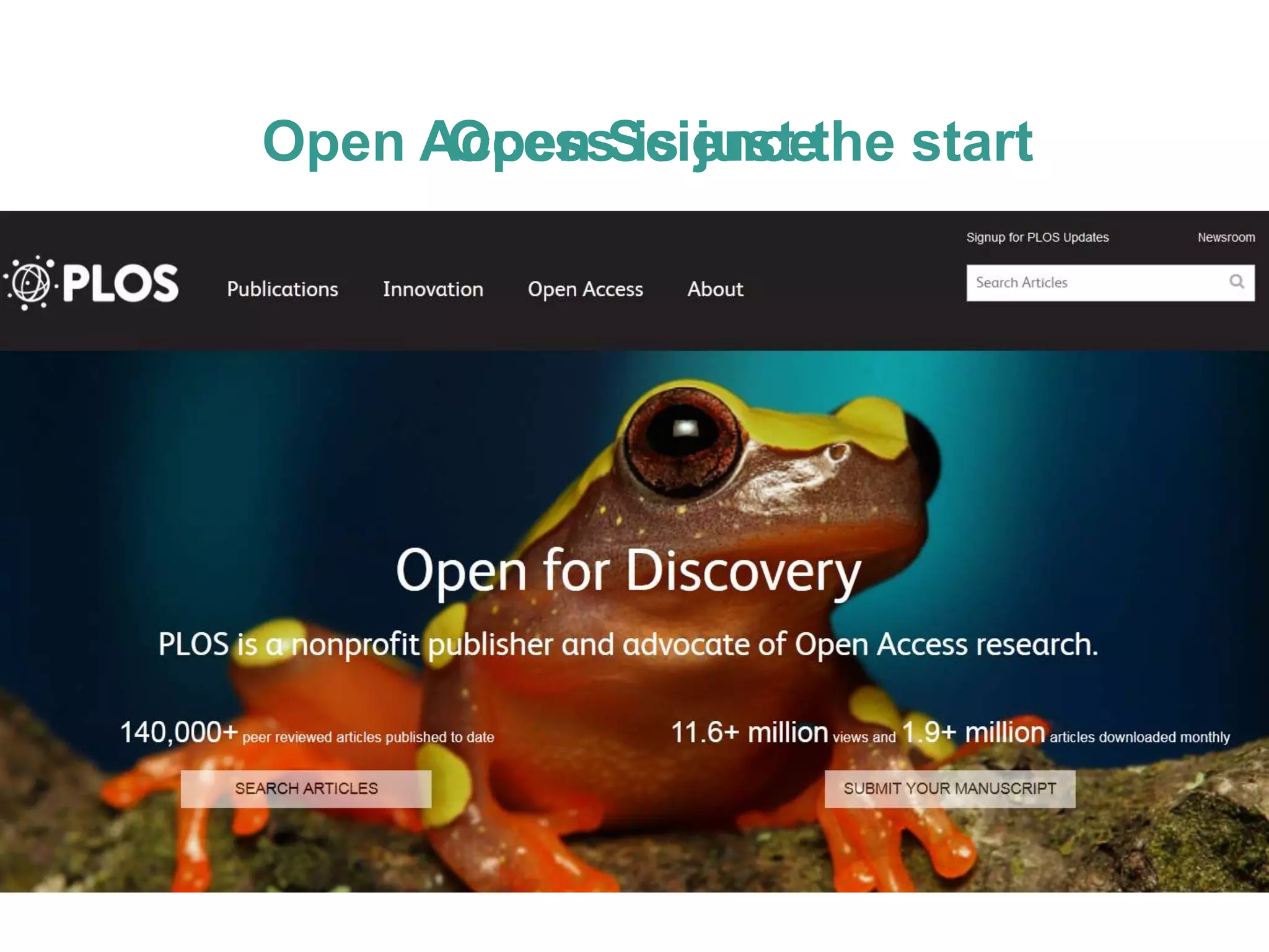 Open Access is just the startOpen Science
 