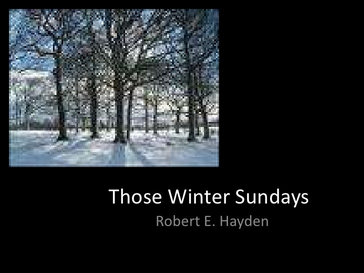 those winter sundays by robert hayden those winter sundays by robert hayden