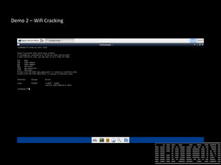 Demo 2 – Wifi Cracking
 